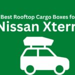 Best Rooftop Cargo Boxes for Nissan Xterra